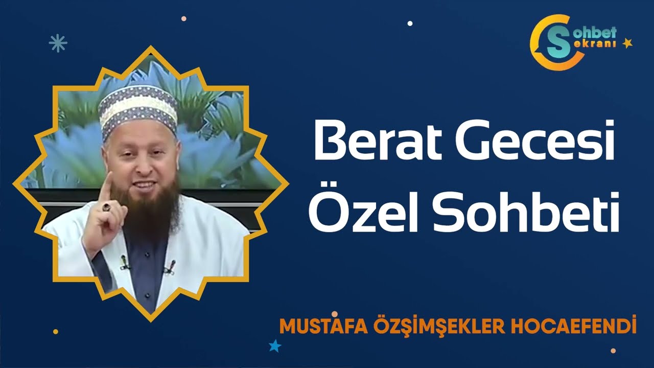 Berat Kandili Özel Sohbeti I Mustafa Özşimşekler Hocaefendi