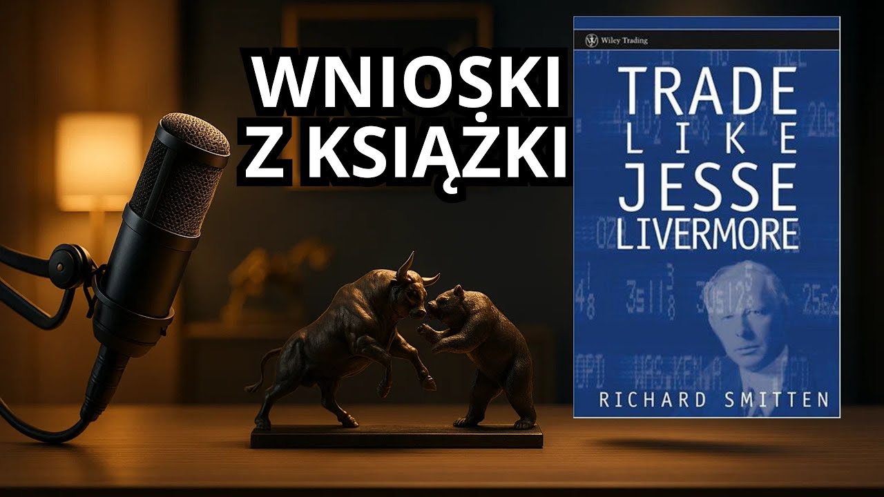 Trade Like Jesse Livermore - Jak inwestował Jesse Livermore | Richard Smitten