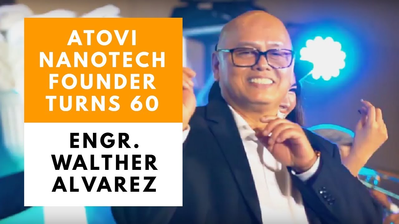 Atovi Nanotech Founder, Engr. Walther Alvarez, Turns 60