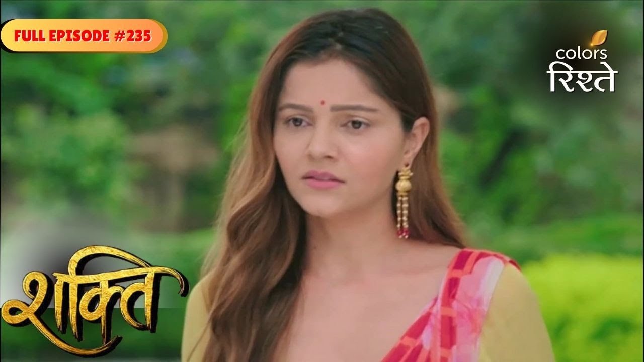 Shakti | Mahi Steps in for Saumya | Full Ep - 235 | Colors Rishtey