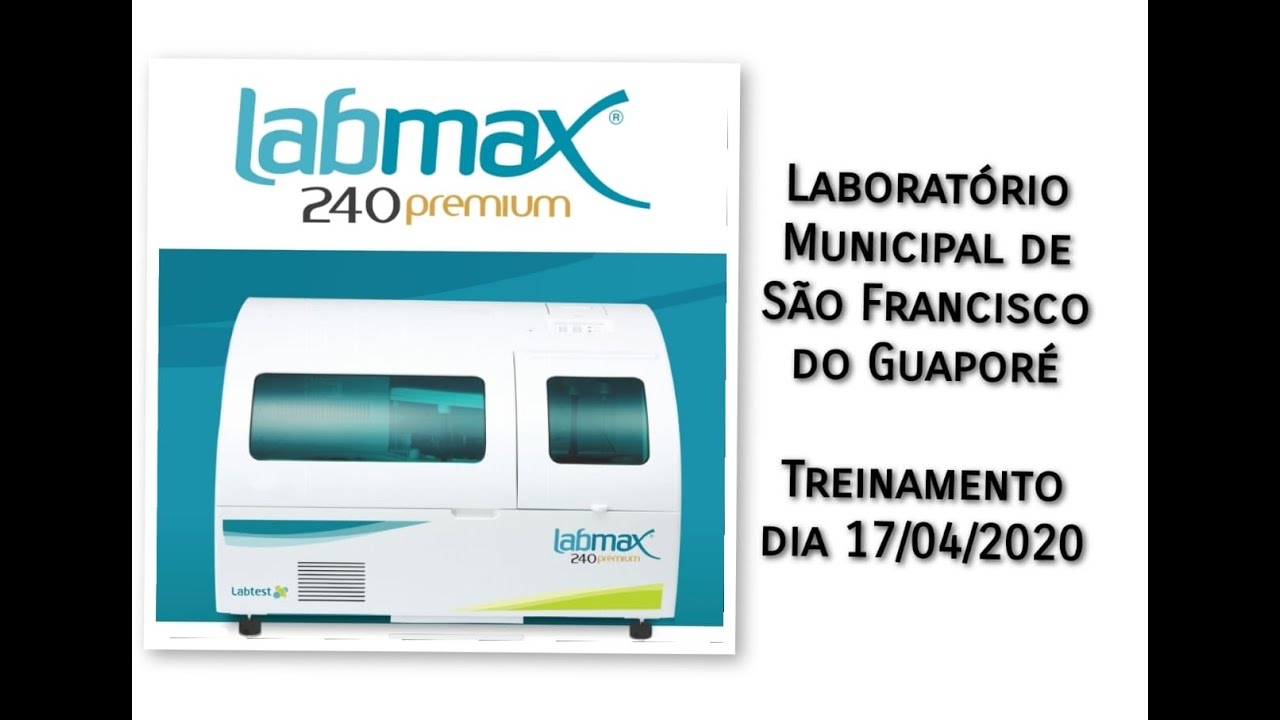 LabMax 240: Treinamento Dia 17/Abril/2020