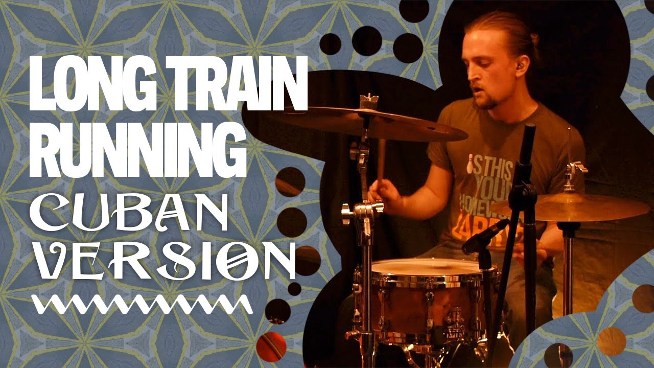 Long Train Running (SPICY Cuban Version) 🌡 Will Jackson