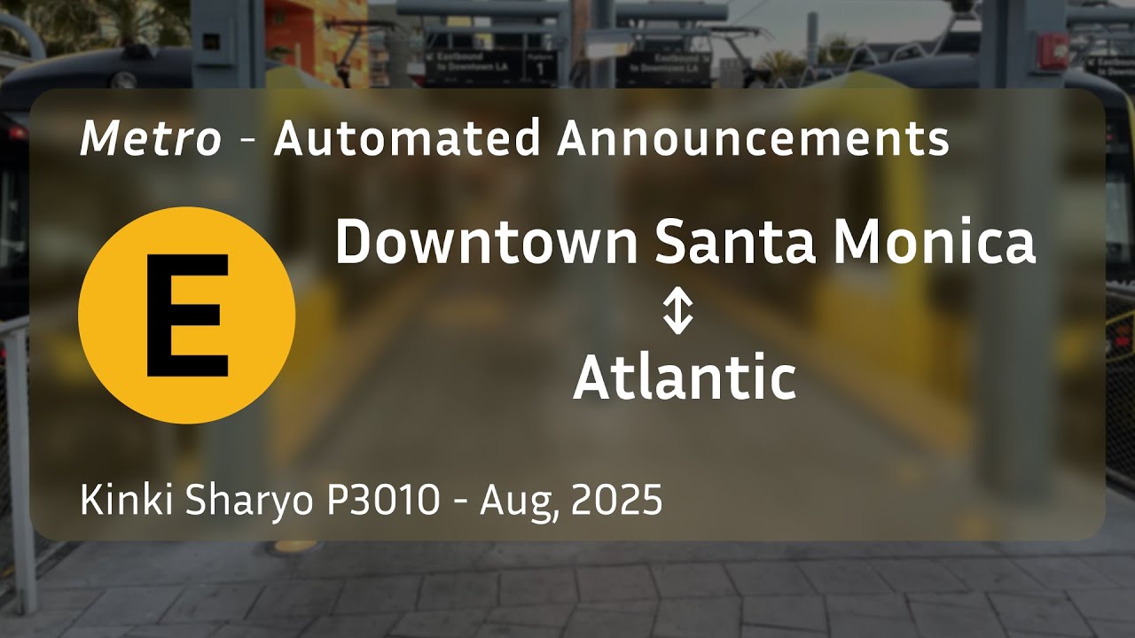 ᴴᴰ LA Metro E Line Automated Announcements | Aug, 2025