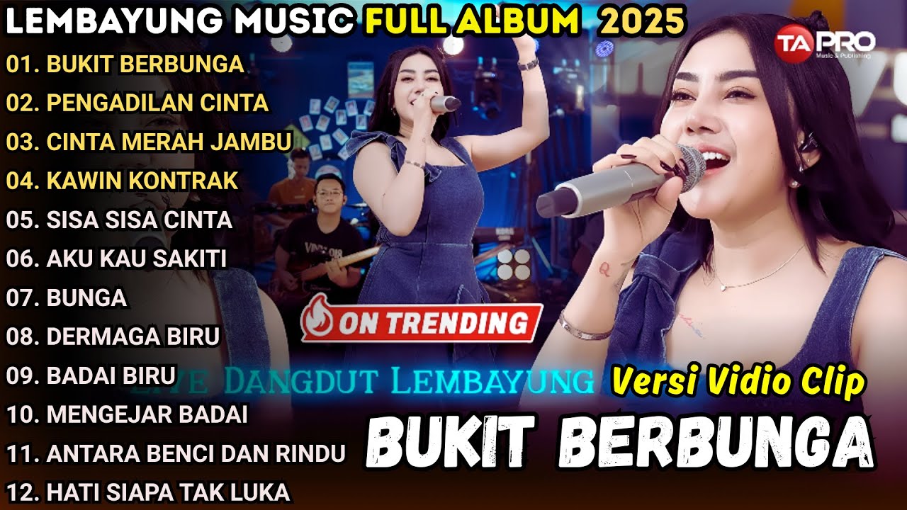 BUKIT BERBUNGA - PENGADILAN CINTA - LEMBAYUNG MUSIC FULL ALBUM TERBARU 2025