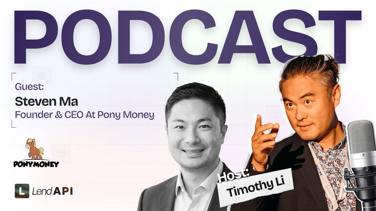 LendAPI Partner Podcast with Steven Ma, Founder & CEO at Pony Money