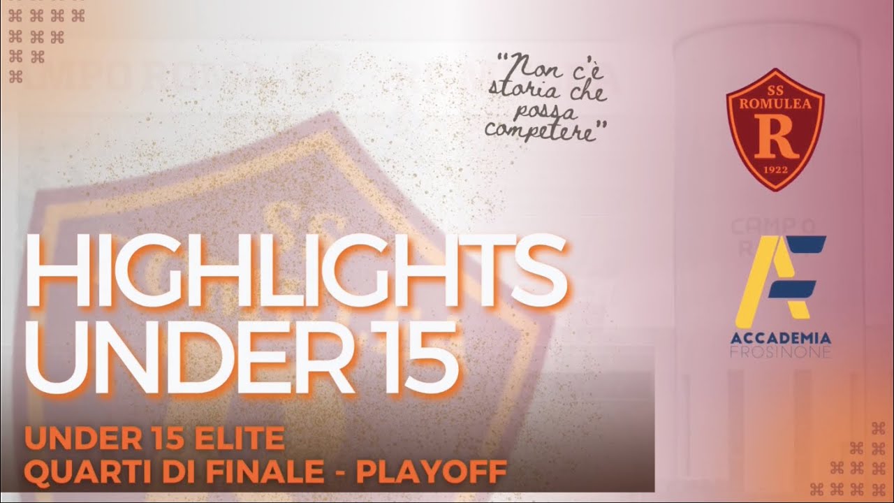 ROMULEA - ACC. FROSINONE | UNDER 15 - QUARTI DI FINALE PLAYOFF
