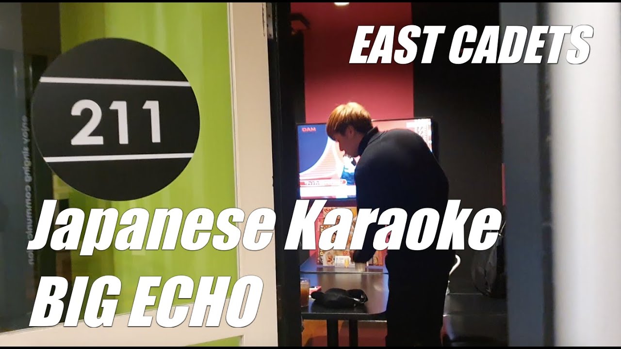 REVIEW - Tips for Japanese Famous Karaoke Place, BIG ECHO | EAST CADETS