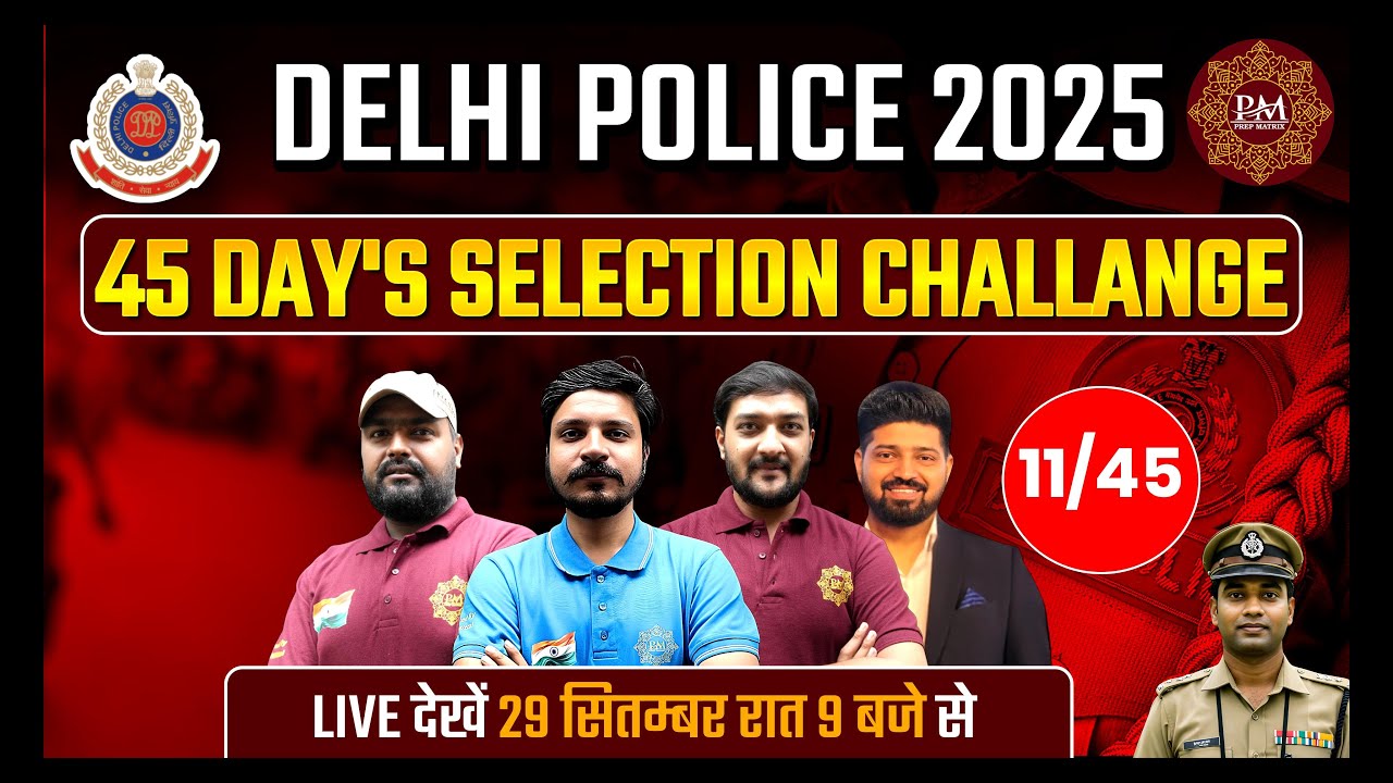 Delhi Police 2025 Maha Marathon 💥 Day 11 | Complete Practice Class | PrepMatrix Expert
