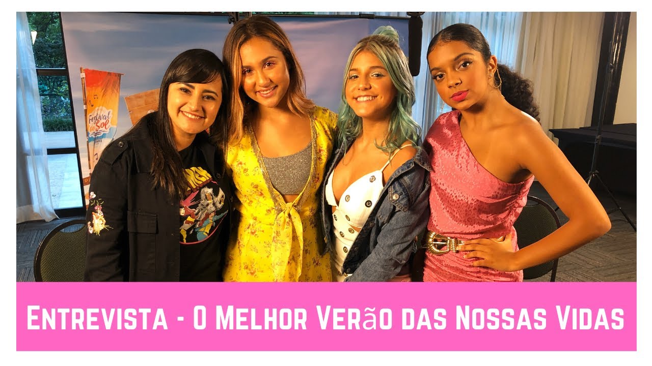 ENTREVISTA COM ELENCO | O MELHOR VERÃO DAS NOSSAS VIDAS (BFF GIRLS)