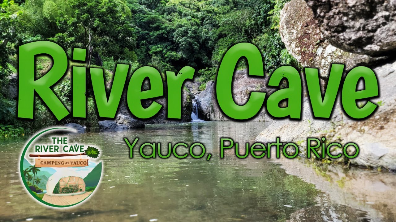 Acampar junto al rio es posible en River Cave de Yauco #vivelaexperiencia #puertorico #yauco #4k