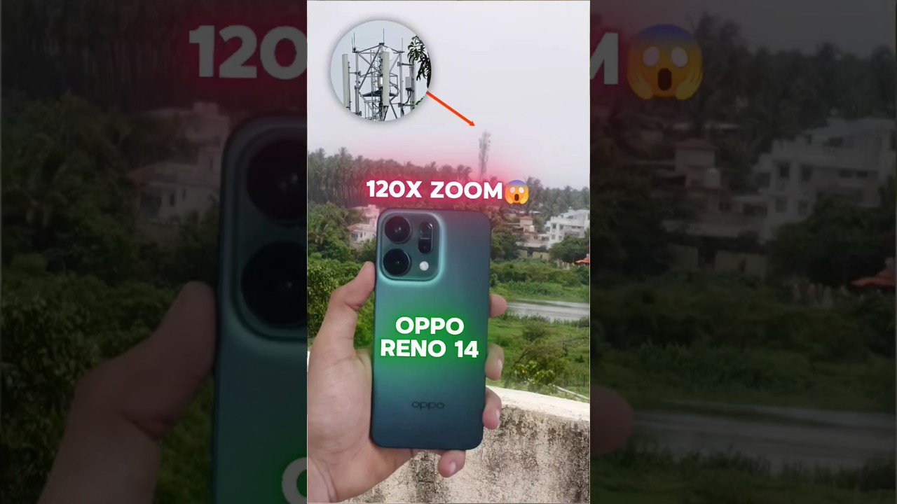 Oppo reno 14 camera test 120x Zoom🔥🔥
