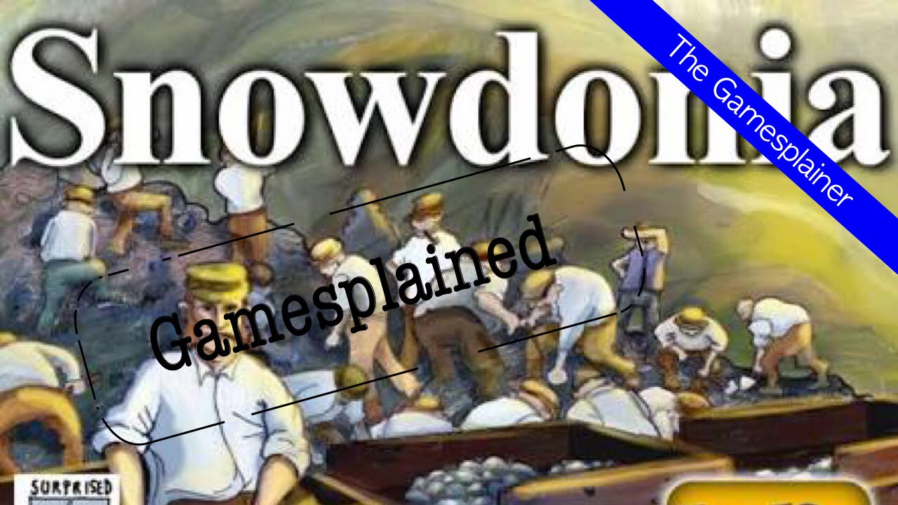 Snowdonia Gamesplained - Part 1