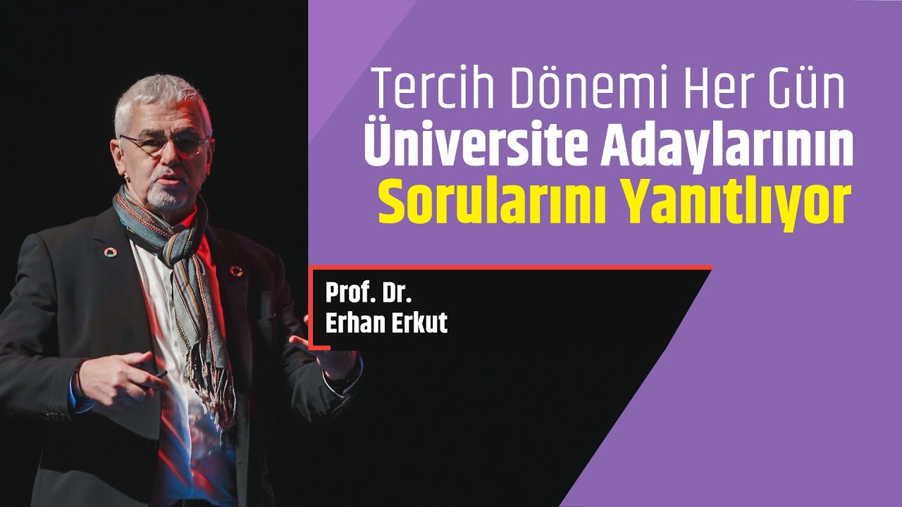 Prof. Dr. Erhan Erkut ile Tercih Dönemi Sohbetleri