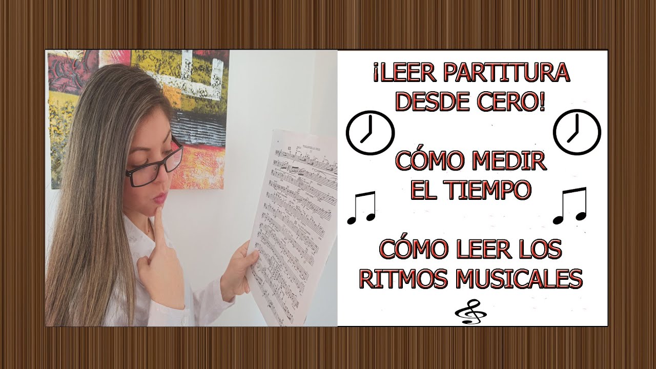 Aprende a LEER PARTITURA con este video PARTE 2 | El Tiempo, Cifra Indicadora Compás, Solfeo Rítmico