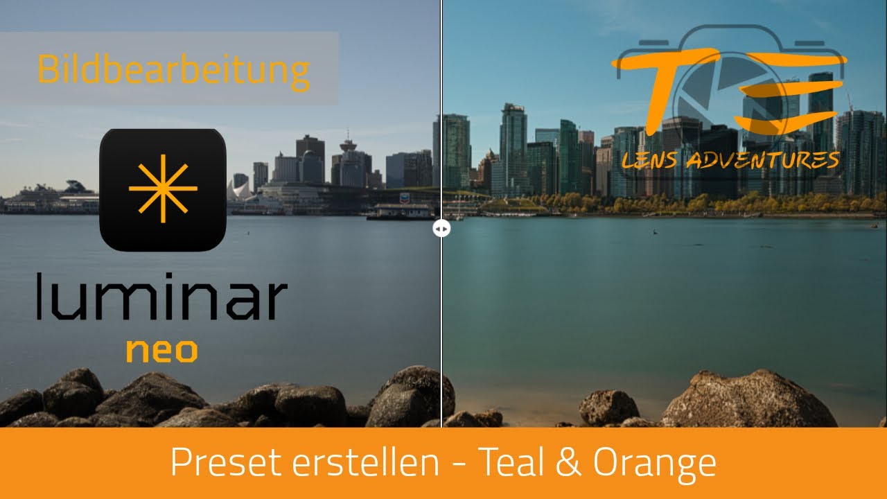 Luminar NEO - ganz einfach ein eigenes Preset erstellen - Teal & Orange