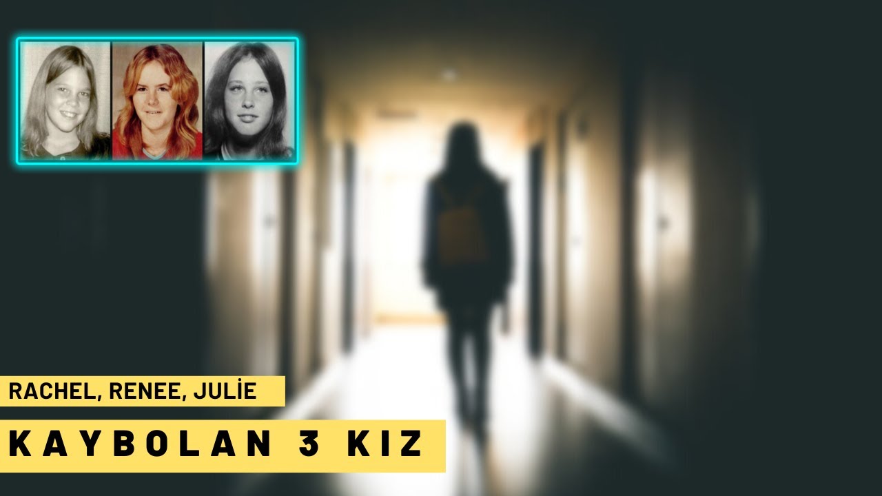 1974'te Teksas'ta Kaybolan 3 Kız ve Gerisindeki Gizemler |Puslu Vakalar