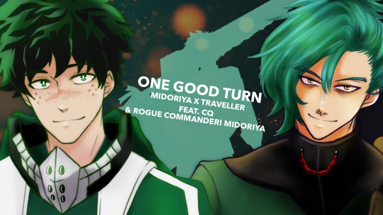 ONE GOOD TURN | Izuku Midoriya x Traveller feat. CQ & rogue commander!Midoriya {BNHA ASMR Fanfic}
