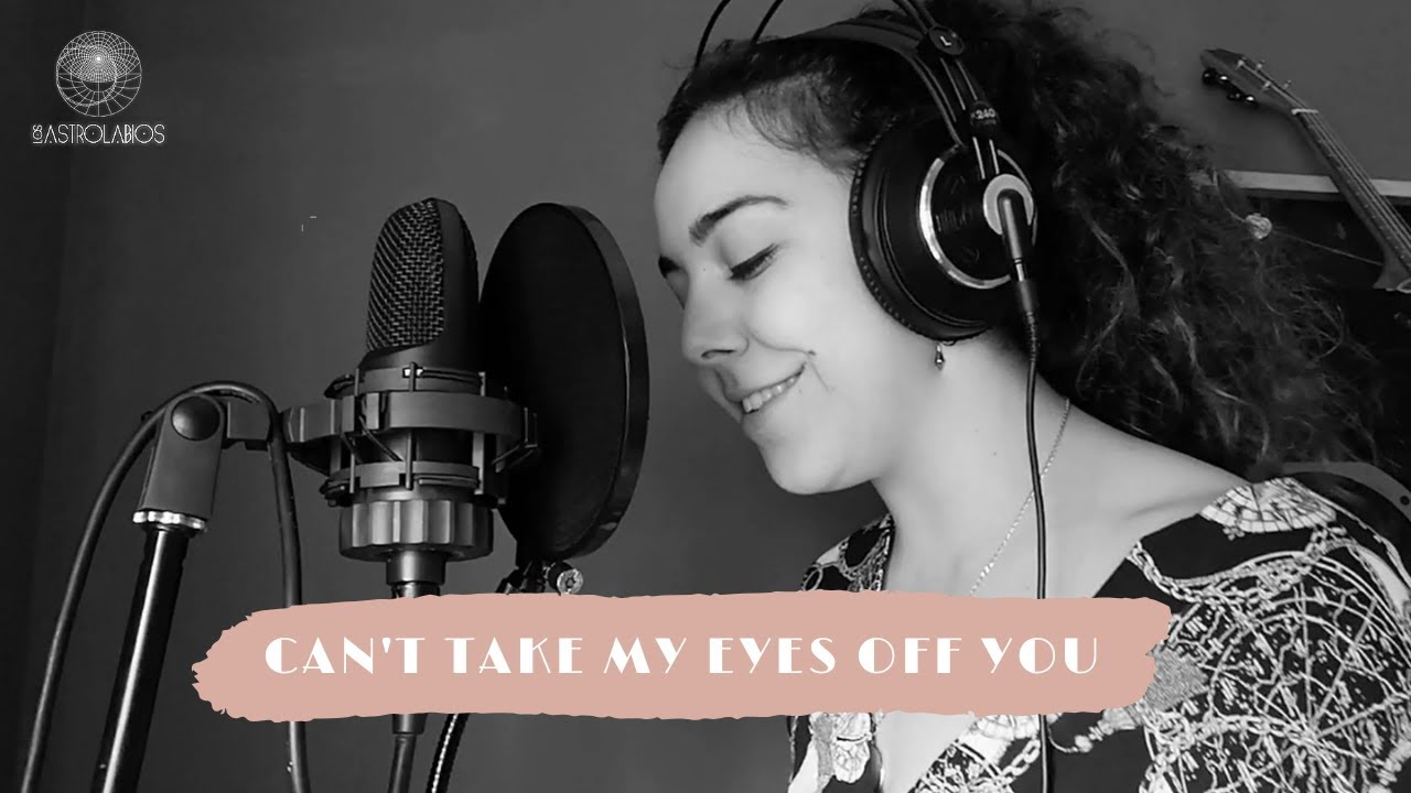Can't take my eyes off you - Cover by Los Astrolabios