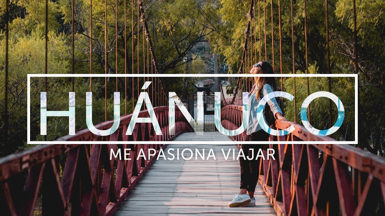 HUÁNUCO LA CIUDAD CON EL MEJOR CLIMA DEL MUNDO - Me Apasiona Viajar con Pame