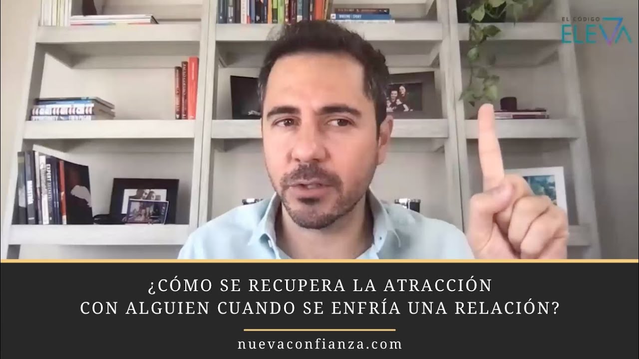 ¿Cómo se recupera la atracción con alguien cuando se enfría una relación? | Enrique Delgadillo