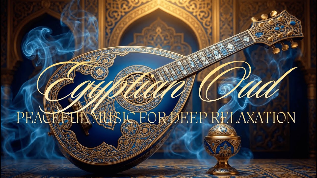 Peaceful Egyptian Oud Music for Deep Relaxation and Inner Peace  #arabicnasheed 