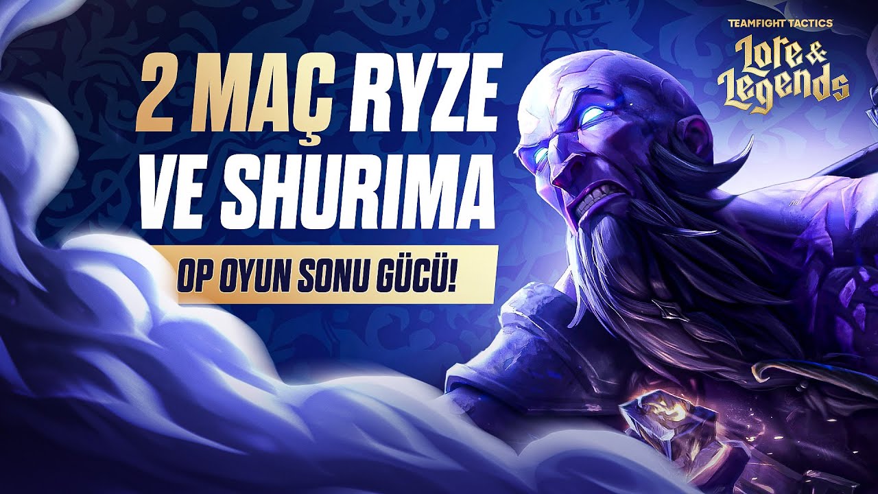 2 MAÇ RYZE VE SHURİMA OP OYUN SONU GÜCÜ! | HOLYTHOTH TFT
