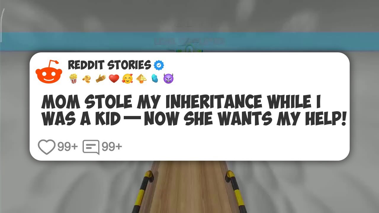 Mom Stole My Inheritance While I Was a Kid—Now She Wants My Help! #reddit 