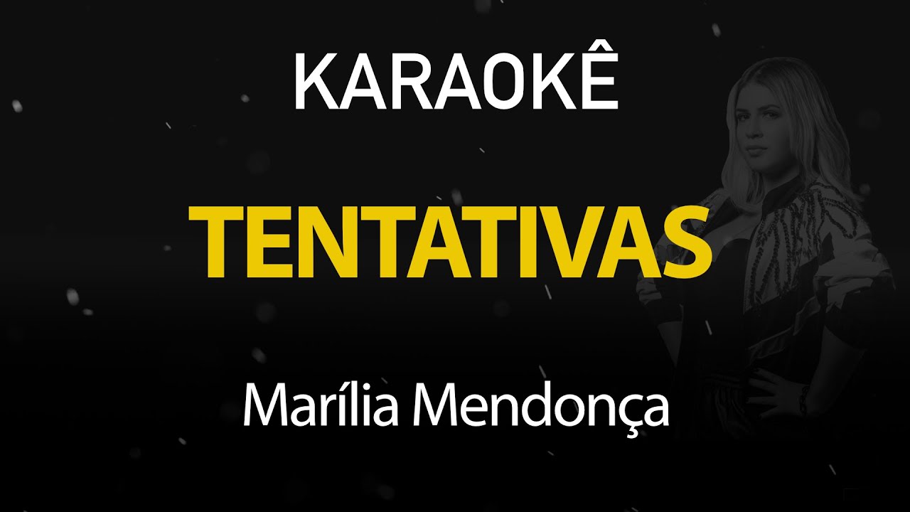 Tentativas - Marília Mendonça (Karaokê Version)