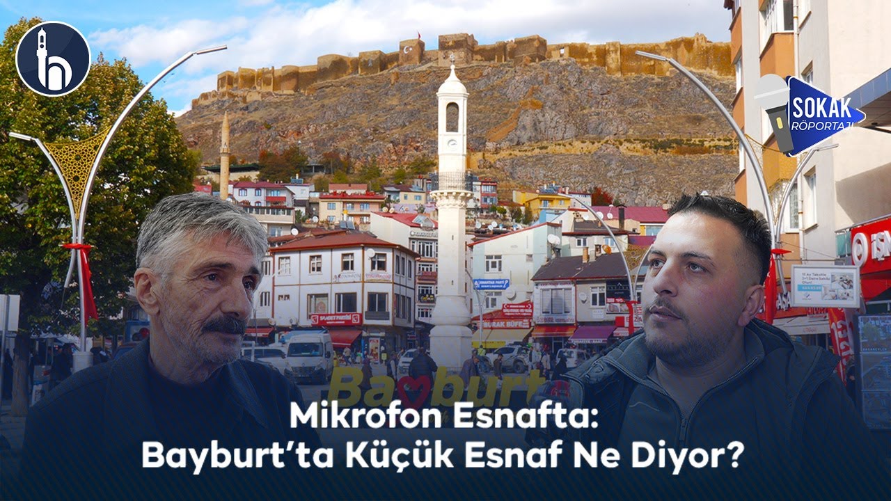 Mikrofon Esnafta: Bayburt'ta Küçük Esnaf Ne Diyor?