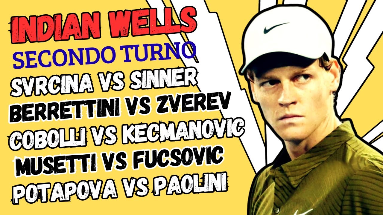 LIVE SVRCINA - SINNER, MUSETTI - FUCSOVIC, BERRETTINI - ZVEREV, COBOLLI, PAOLINI🔥🎾 INDIAN WELLS