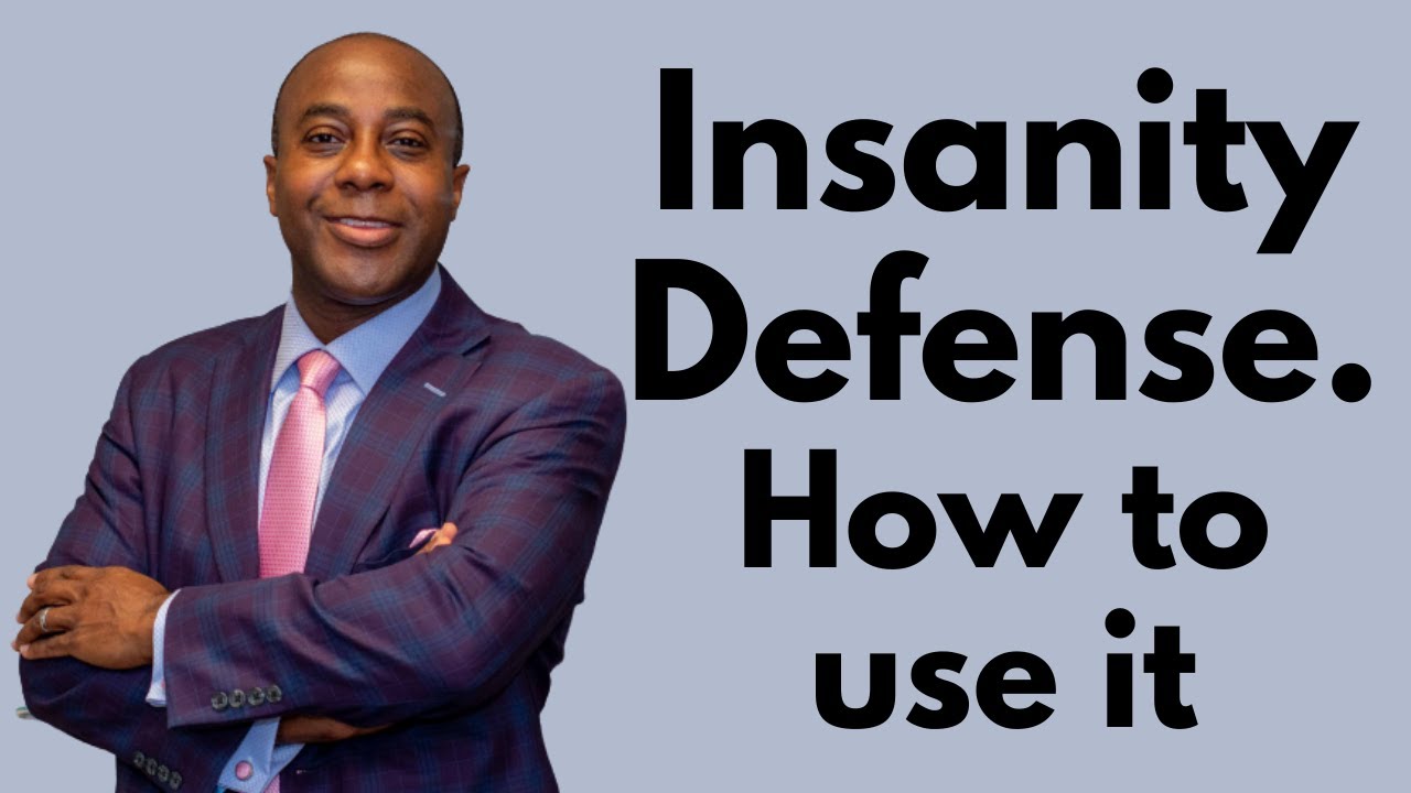 How to Use the Insanity Defense