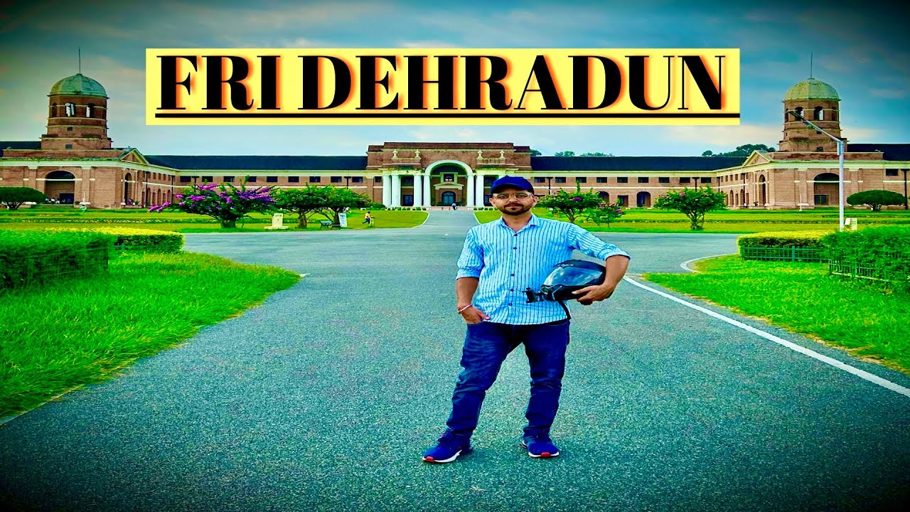 New Vlog || FRI Dehradun Uttarakhand