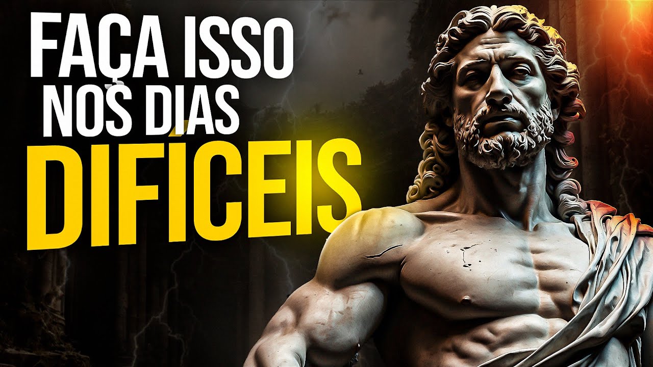 10 CONSELHOS ESTÓICOS SOBRE O QUE FAZER NOS DIAS DIFÍCEIS | Estoicismo