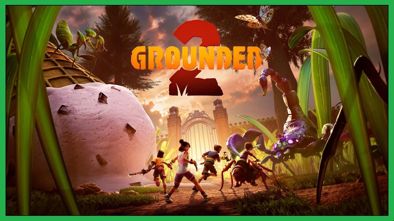 Grounded 2 _ Part 25
