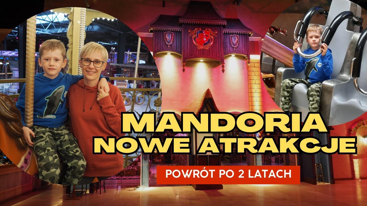 Mandoria - wróciliśmy po 2 latach, przetestowaliśmy wszystkie atrakcje w strefie Arkady