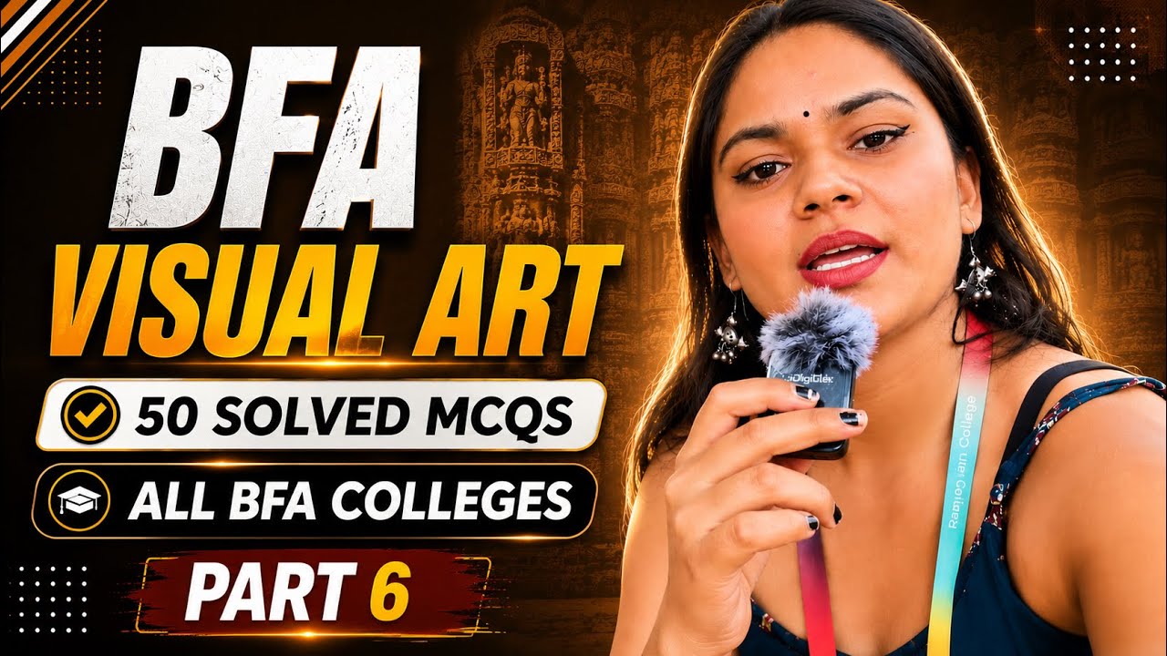 Part 6 )50 Most Important MCQs 🔥for All BFA Colleges Entrance Exam 2026 | | Fine Arts ,TGT PGT! 