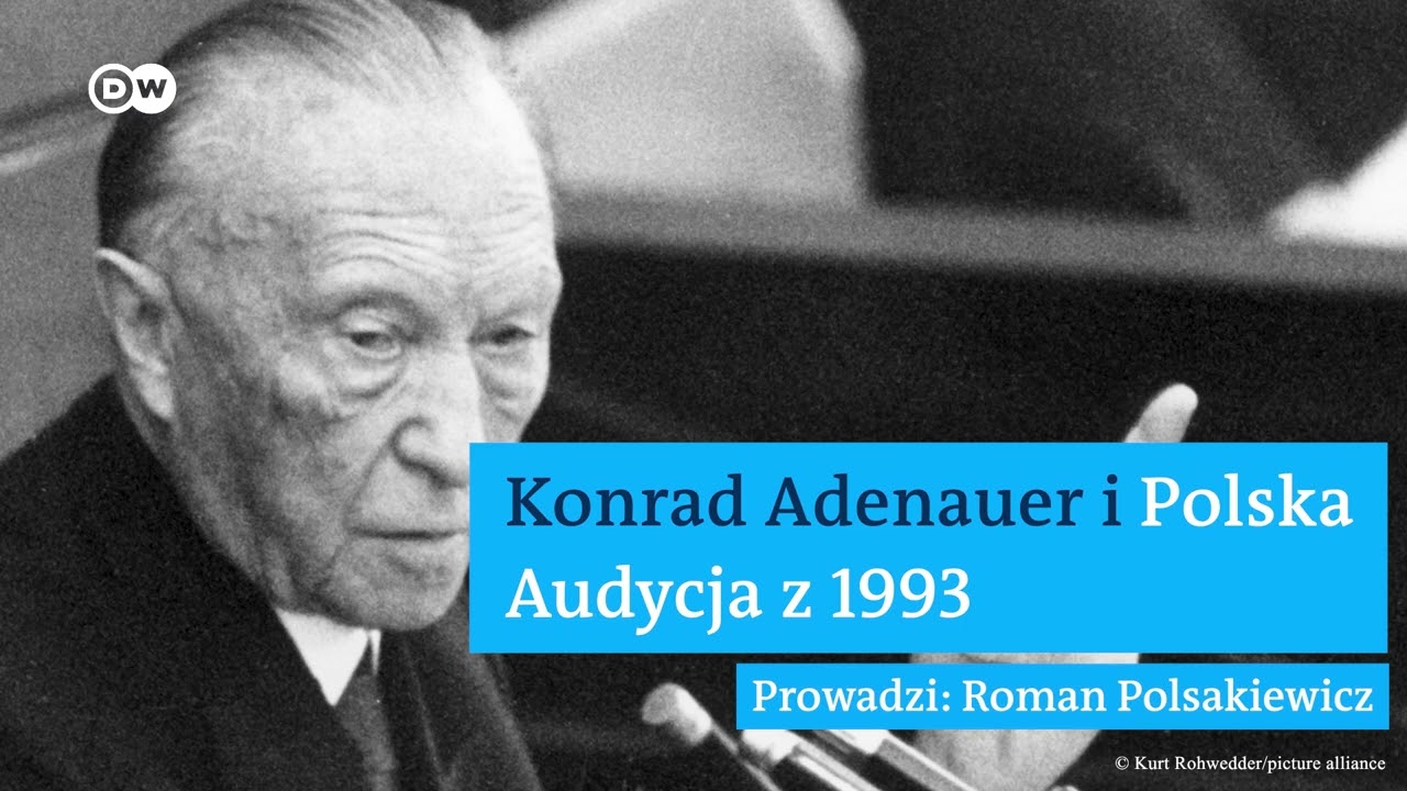 Konrad Adenauer i Polska. Audycja z 1993