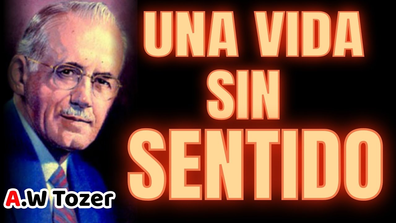 ‼️UNA VIDA SIN SENTIDO‼️🎖A.W Tozer🎖