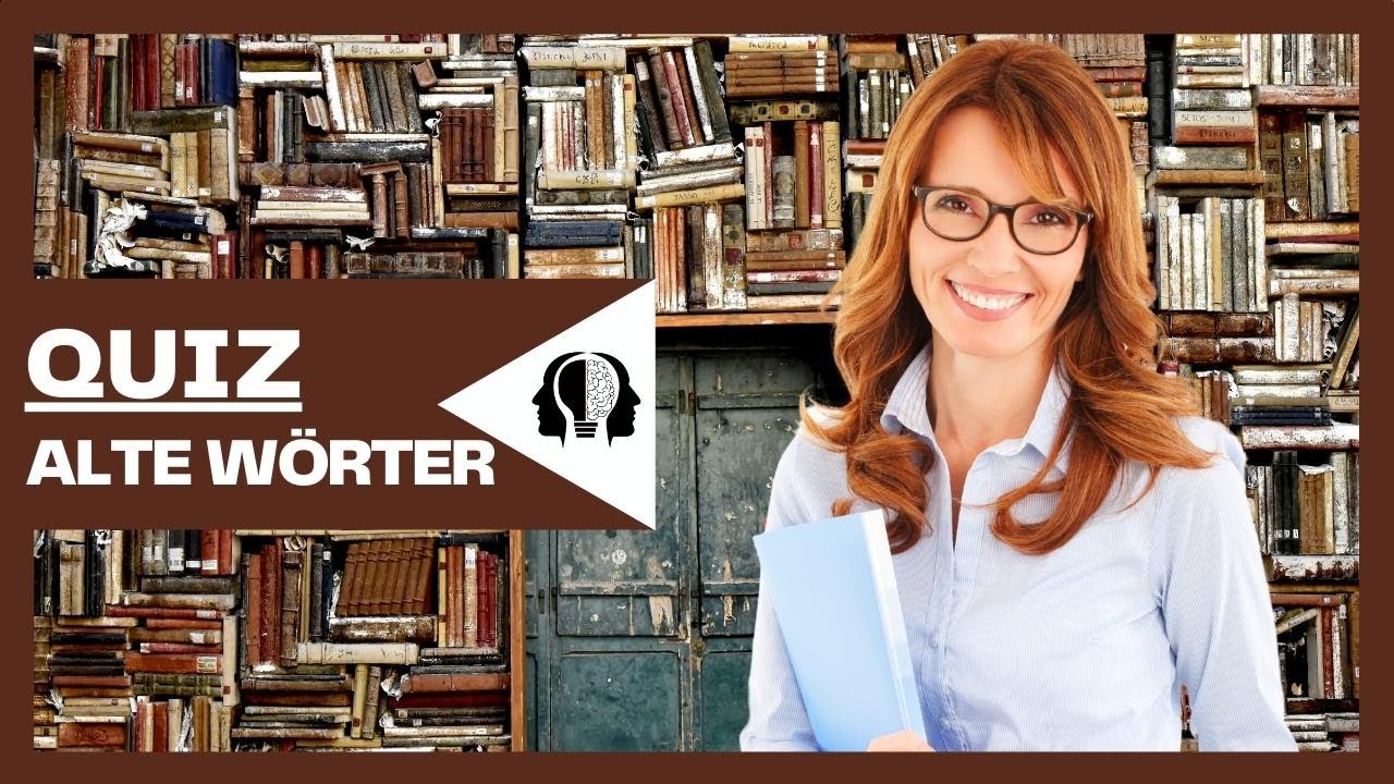 Alte Wörter Quiz I Wenn du diese alten Wörter kennst, hast du wirklich einen großen Wortschatz!