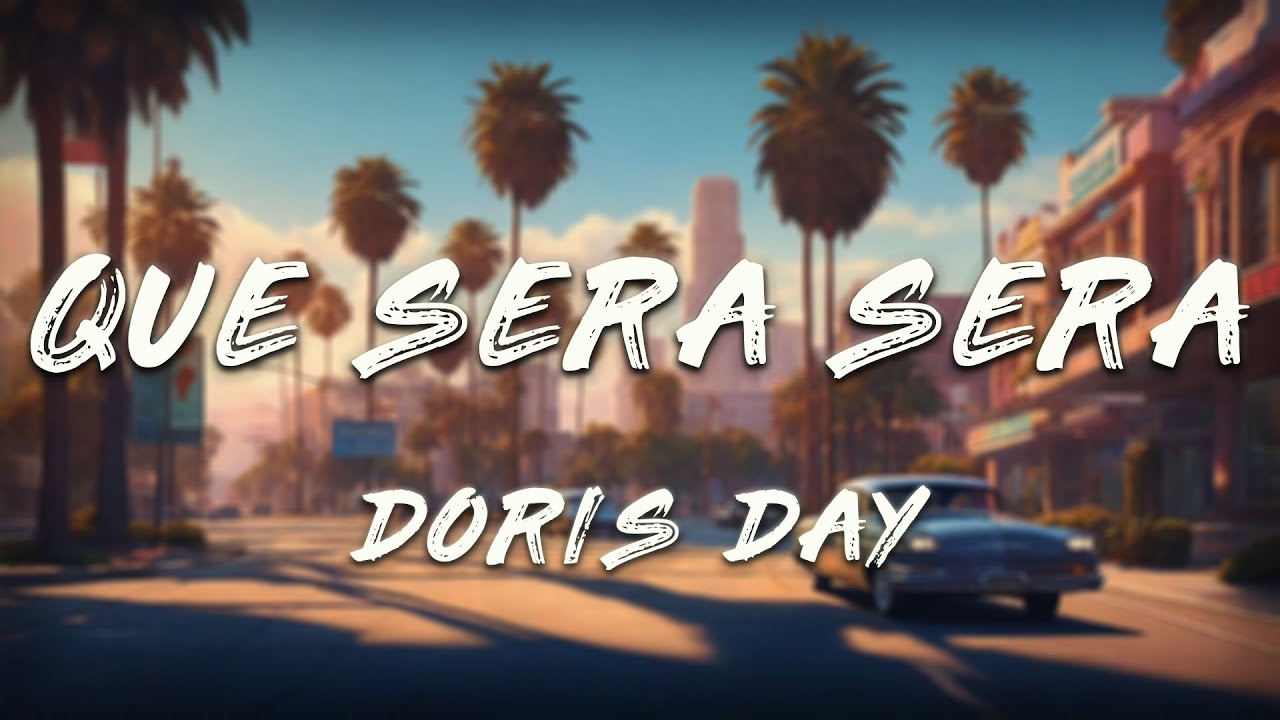 Doris Day - Que Sera Sera (Whatever Will Be, Will Be) (Lyrics)