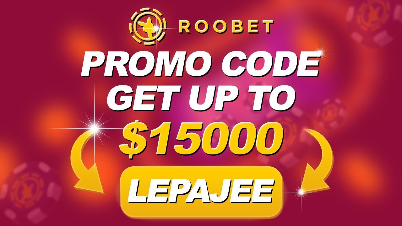 ROOBET PROMO CODE LEPAJEE FOR NEW USERS !!!