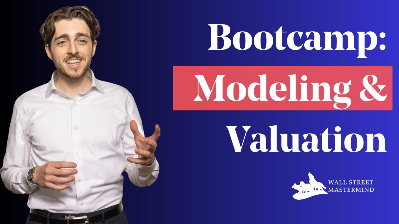 Bootcamp: Modeling & Valuation