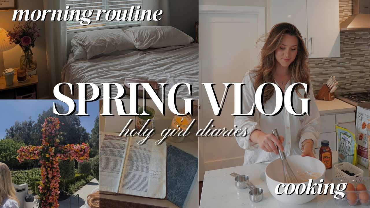 SPRING HOLY GIRL DIARIES | Morning Routine, Cooking, Christian Community!
