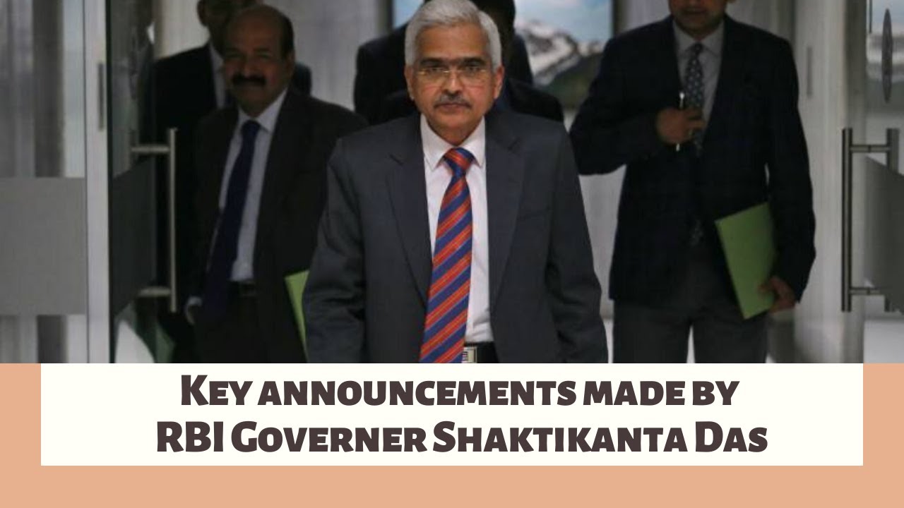 Key announcements made by RBI Governer Shaktikanta Das