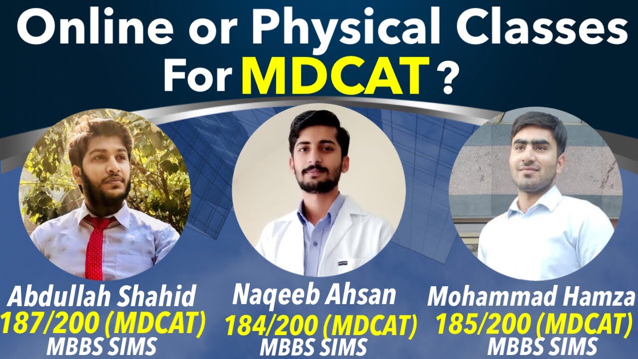 Online or Physical classes are best for MDCAT Prep? ||Abdullah Shahid,Mohammad Hamza & Naqeeb Ahsan