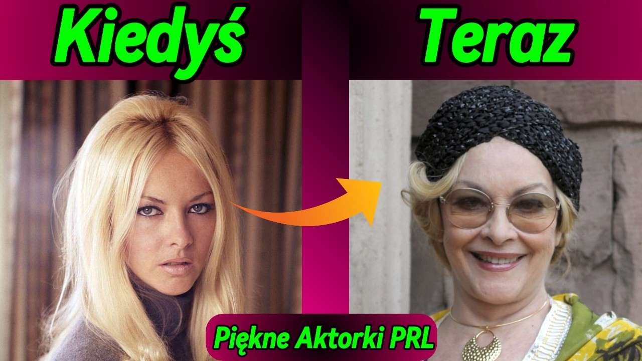 Piękne Aktorki PRL KIEDYŚ a TERAZ