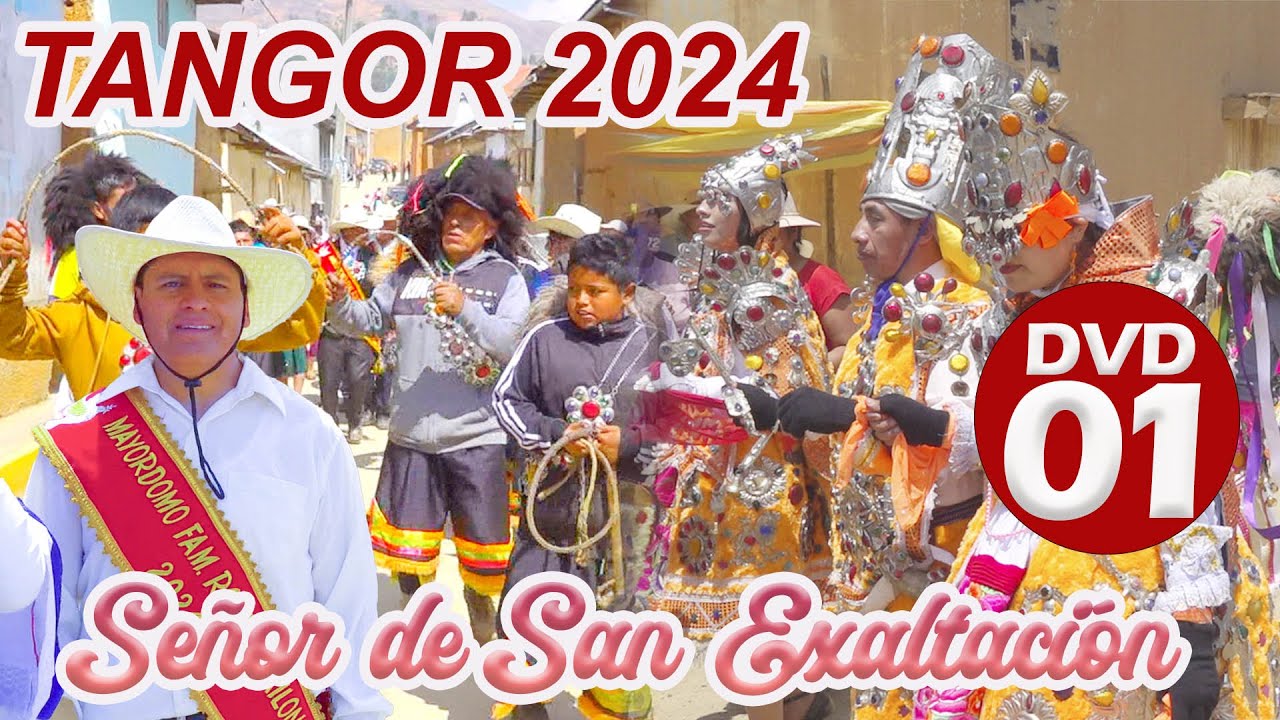 🔴𝙏𝙖𝙣𝙜𝙤𝙧 2024 - 𝗙𝗮𝗺𝗶𝗹𝗶𝗮 𝗥𝗼𝗺𝗲𝗿𝗼 𝗕𝗮𝘆𝗹𝗼́𝗻 - Festividad en Honor al Señor de San Exaltación //DVD 01