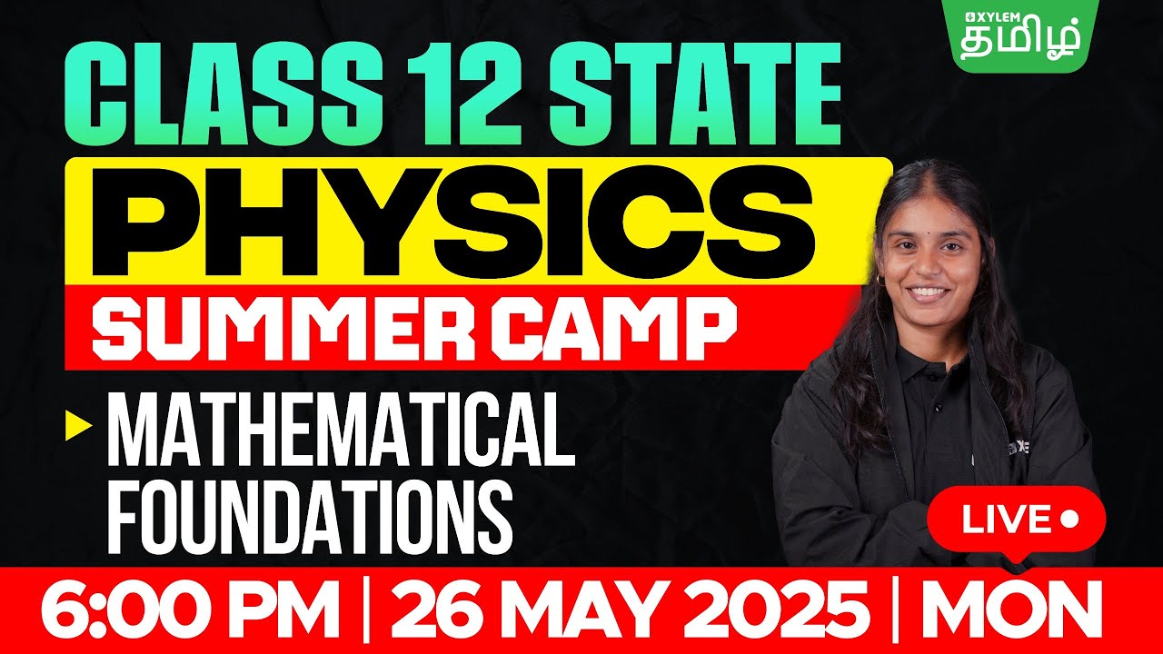 MATHEMATICAL FOUNDATIONS | CLASS 12 Physics | Nivetha Ma'am | Xylem State Tamil