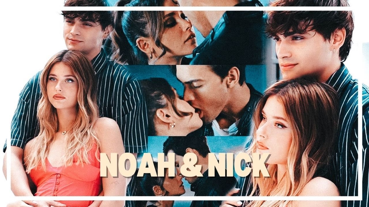 Noah & Nick┃CULPA MÍA