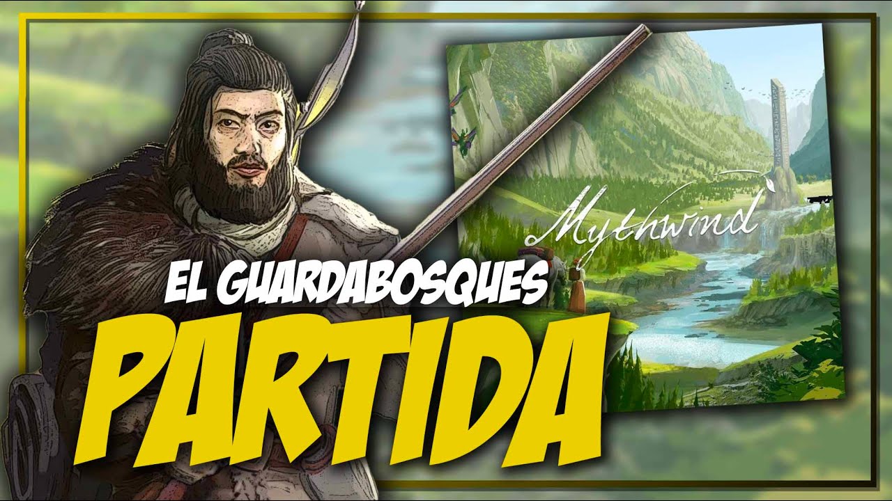 PARTIDA a MYTHWIND (GUARDABOSQUES) Modo Solitario